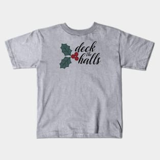 deck the halls Kids T-Shirt